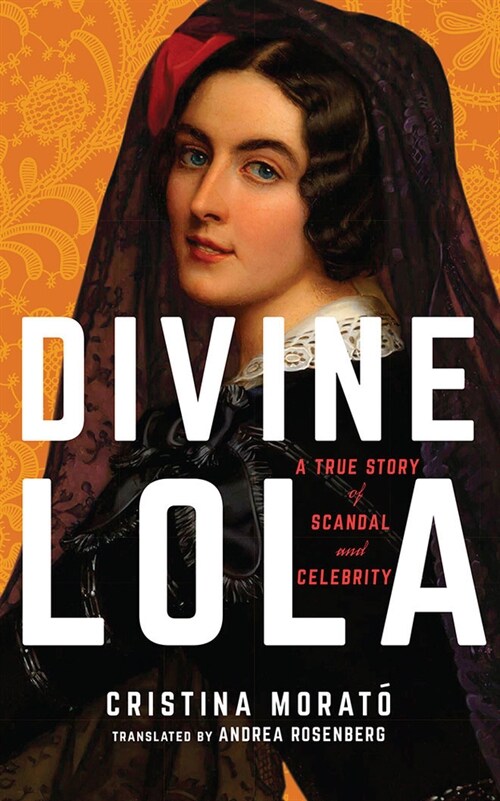 Divine Lola: A True Story of Scandal and Celebrity (Audio CD)