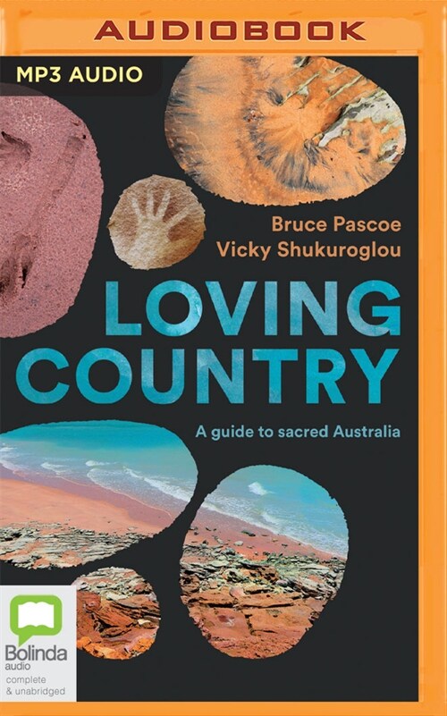 Loving Country: A Guide to Sacred Australia (MP3 CD)
