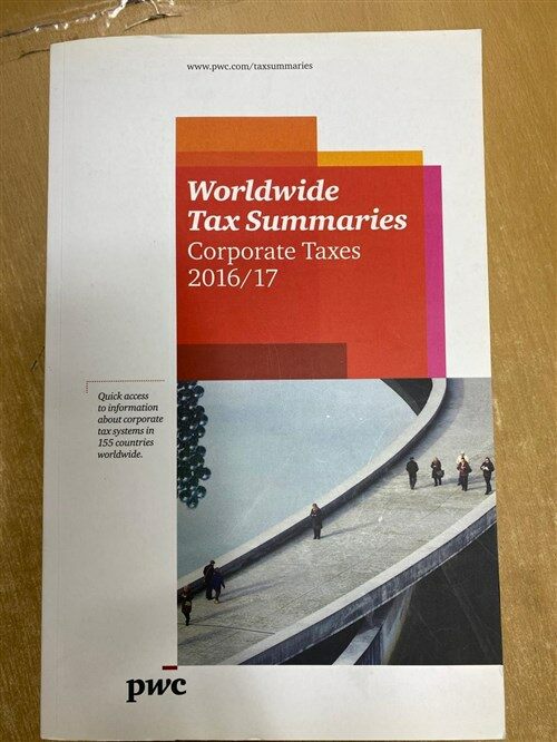 [중고] Corporate Taxes 2016/17 (Paperback) - Worldwide Summaries  (Paperback)