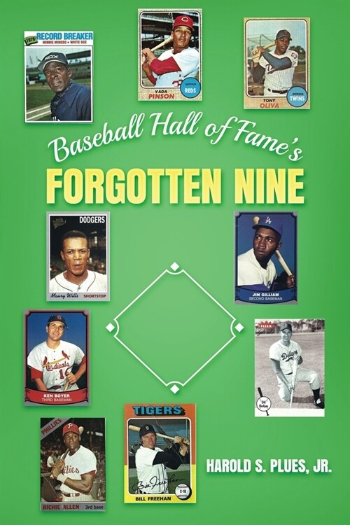 Baseball Hall of Fames Forgotten Nine (Paperback)