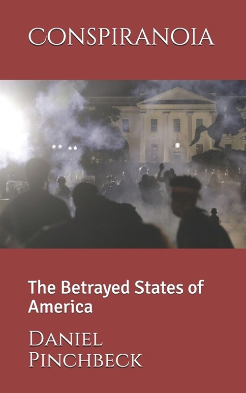 Conspiranoia: The Betrayed States of America (Paperback)