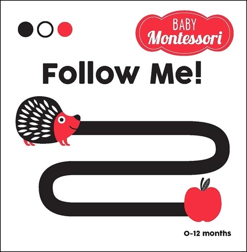 Follow Me!: A Baby Montessori Book (Board Books)