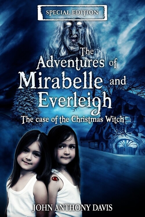 The Adventures of Mirabelle and Everleigh: The Case of the Christmas Witch (Paperback)