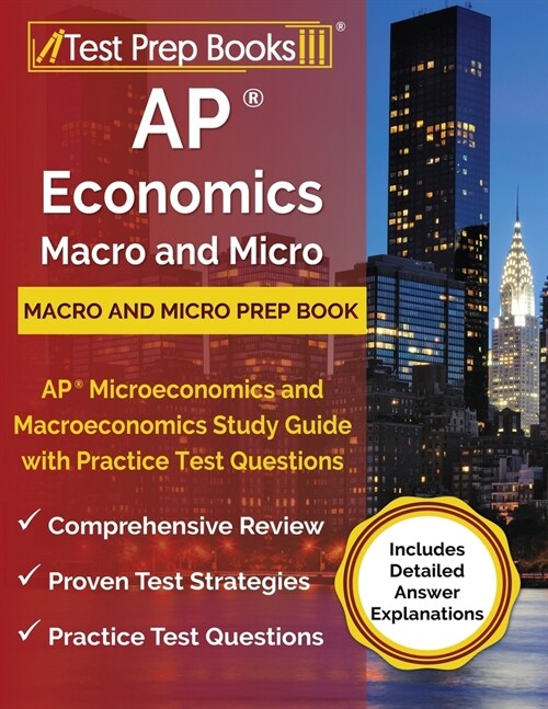 AP Economics Macro and Micro Prep Book: AP Microeconomics and Macroeconomics Study Guide with Practice Test Questions [Includes Detailed Answer Explan (Paperback)