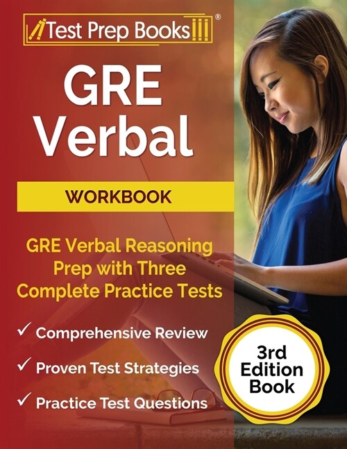 GRE Verbal Workbook: GRE Verbal Reasoning Prep with Three Complete Practice Tests [3rd Edition Book] (Paperback)