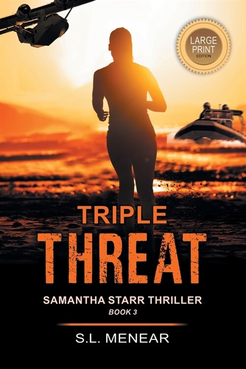 Triple Threat (A Samantha Starr Thriller, Book 3): Large Print Edition (Paperback)