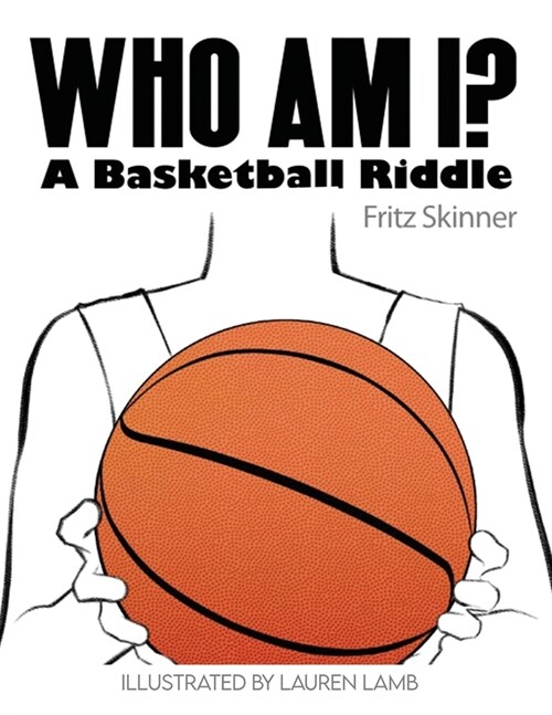 Who Am I? A Basketball Riddle (Paperback)