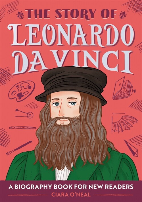The Story of Leonardo Da Vinci: An Inspiring Biography for Young Readers (Paperback)