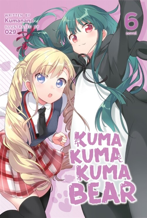 Kuma Kuma Kuma Bear (Light Novel) Vol. 6 (Paperback)