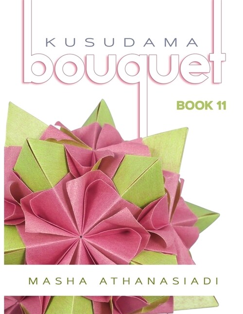 Kusudama Bouquet Book 11 (Paperback)