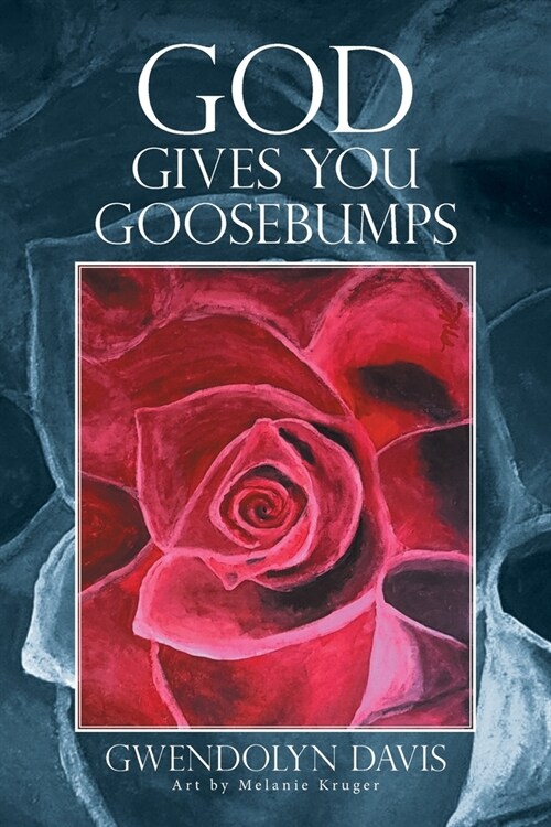 God Gives You Goosebumps (Paperback)