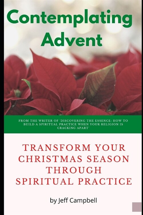 Contemplating Advent: Transform Your Christmas Season Through Spiritual Practice (Paperback)