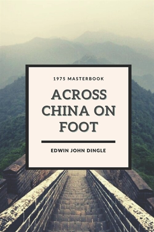 Across China on Foot: Illustrated (Paperback)