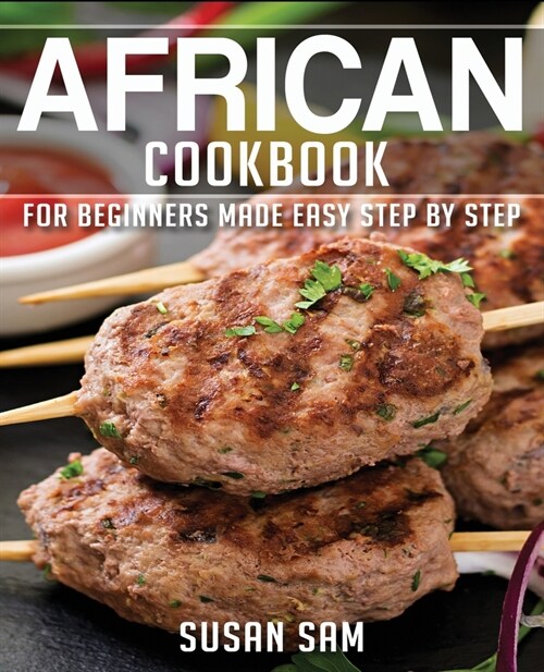 African Cookbook: Book2, for Beginners Made Easy Step by Step (Paperback)