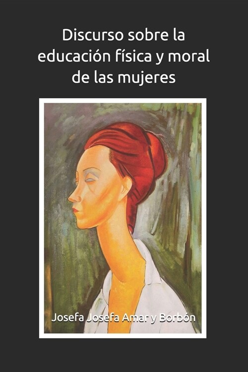 Discurso sobre la educaci? f?ica y moral de las mujeres (Paperback)