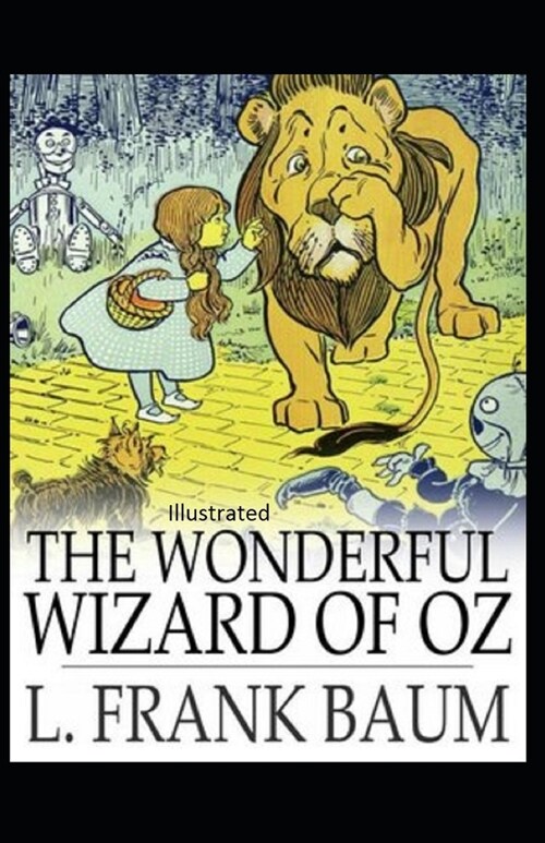 The Wonderful Wizard of Oz Illustrated (Paperback)