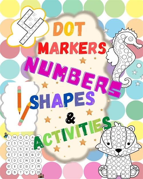 Dot Markers: Numbers, Shapes and Activities (Paperback)