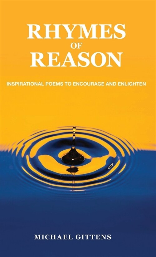 Rhymes of Reason: Inspirational Poems to Encourage and Enlighten (Hardcover)