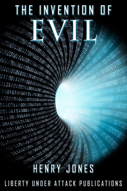 The Invention of Evil: how the matrix began (Paperback)