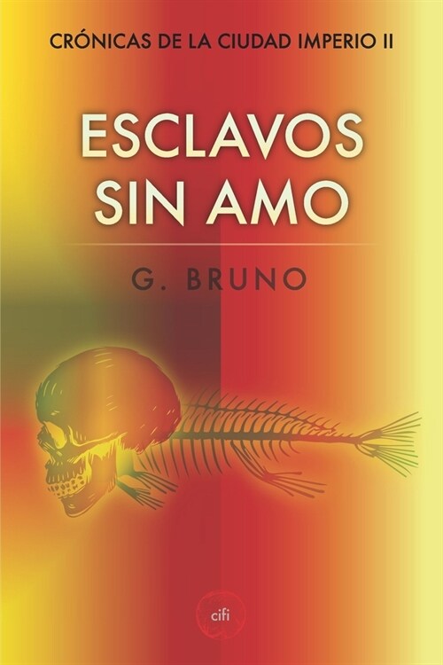 Esclavos Sin Amo (Paperback)