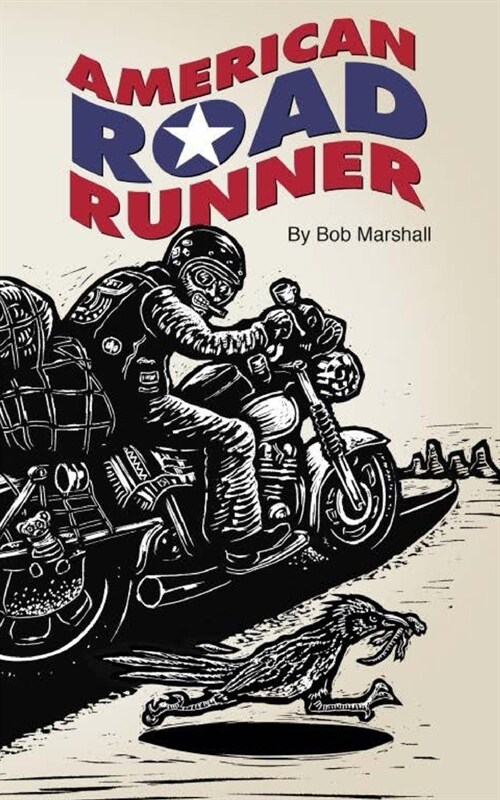 American Road Runner: Man. Machine. Road. (Paperback)