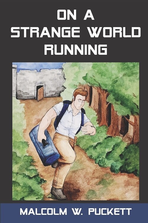 On a Strange World Running (Paperback)