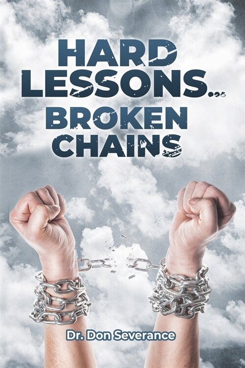 Hard Lessons, Broken Chains (Paperback)