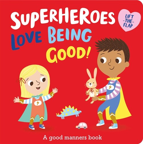 Superheroes Love Being Good! (Board Books)