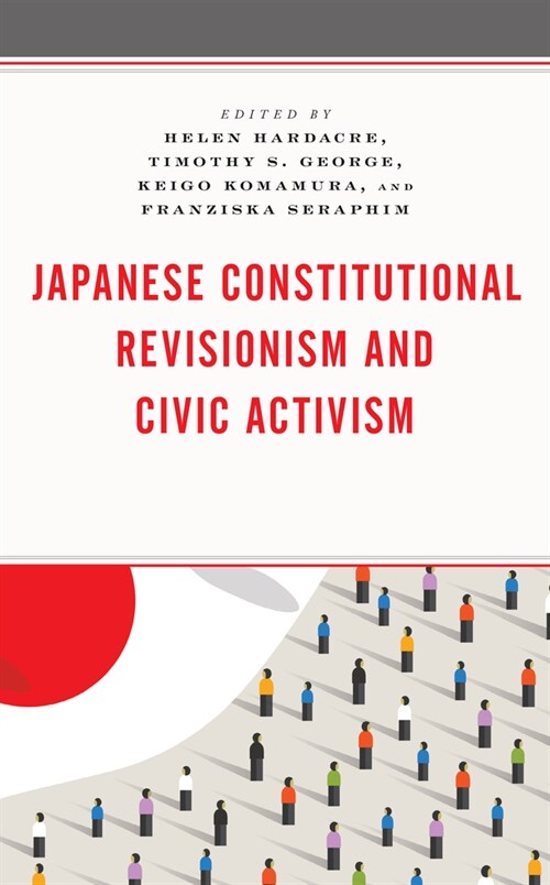 Japanese Constitutional Revisionism and Civic Activism (Hardcover)