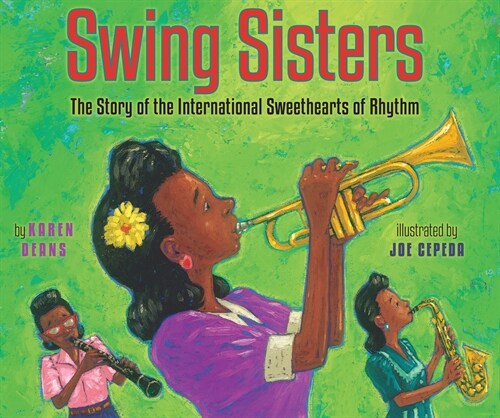 Swing Sisters: The Story of the International Sweethearts of Rhythm (Paperback)