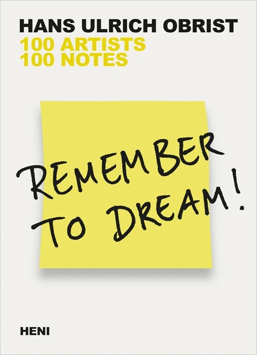 Remember to Dream! : 100 Artists, 100 Notes (Paperback)