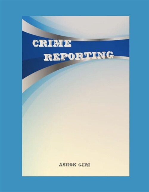 Crime Reporting (Paperback)