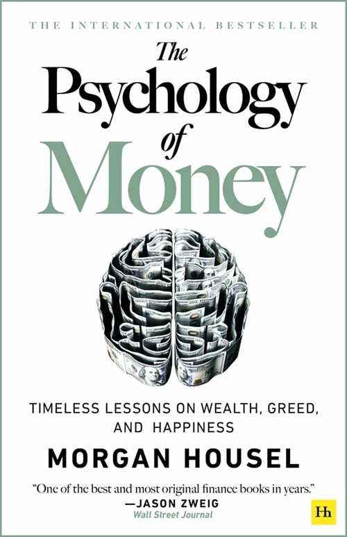 The The Psychology of Money - hardback edition : Timeless lessons on wealth, greed, and happiness (Hardcover)