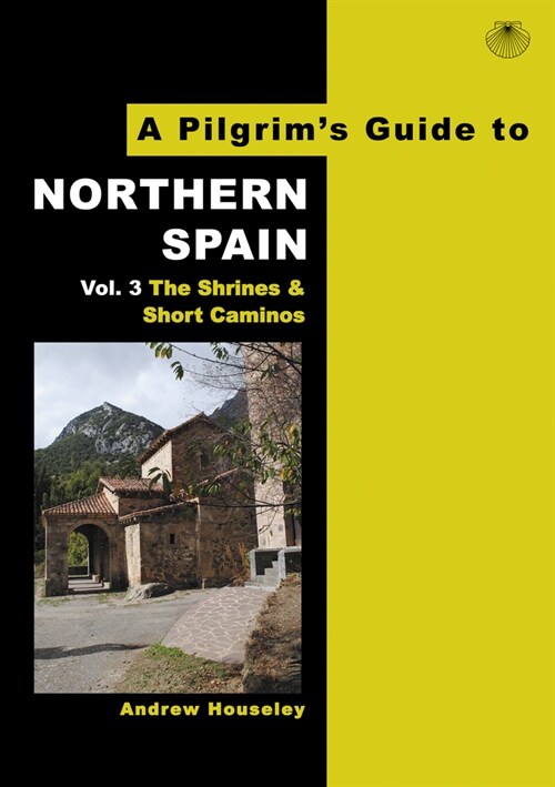 A Pilgrims Guide to Northern Spain Vol. 3: The Shrines and Short Caminos (Paperback)