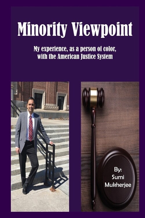 Minority Viewpoint: My Experience - As a Person of Color - With the American Justice System (Paperback)
