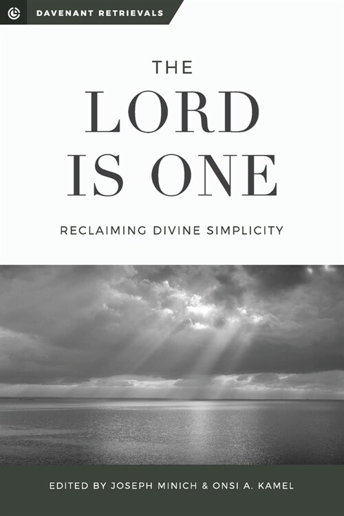 The Lord is One: Reclaiming Divine Simplicity (Paperback)