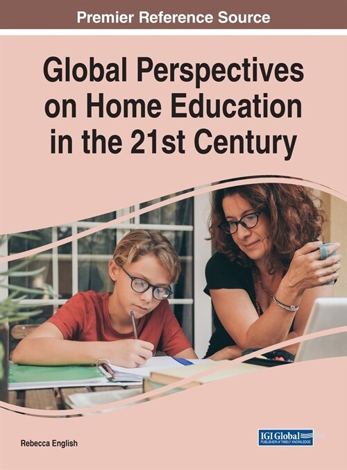 Global Perspectives on Home Education in the 21st Century (Hardcover)