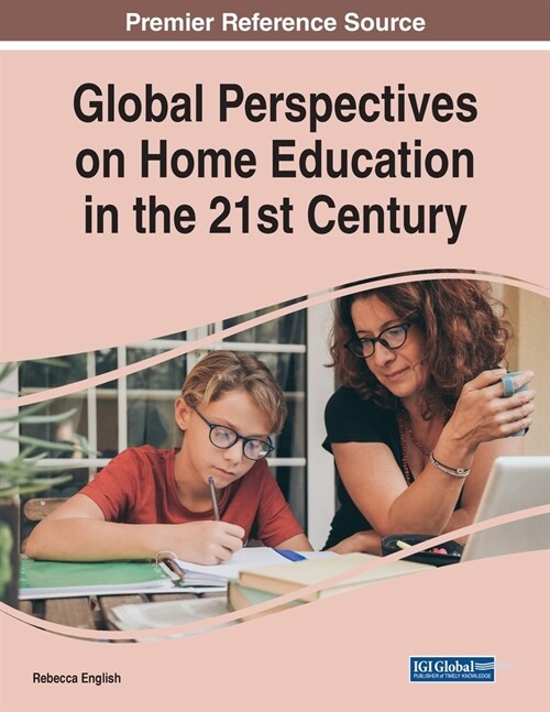 Global Perspectives on Home Education in the 21st Century (Paperback)