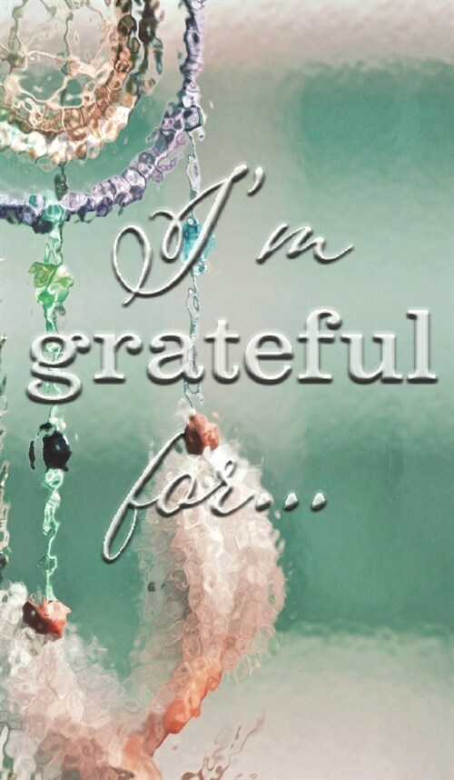 Im Grateful For...: A Double Gratitude Journal (Hardcover, Leather Bound)