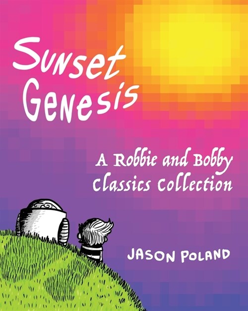 Sunset Genesis: A Robbie and Bobby Classics Collection (Paperback)