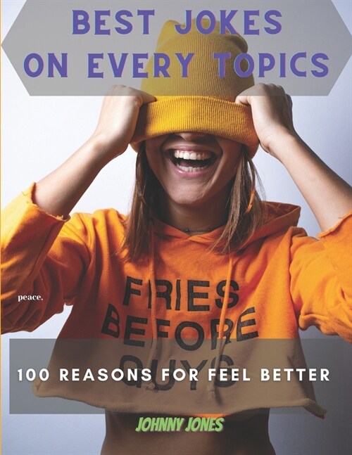 Best Jokes on Every Topic: 100 Reasons for Feel Better (Paperback)