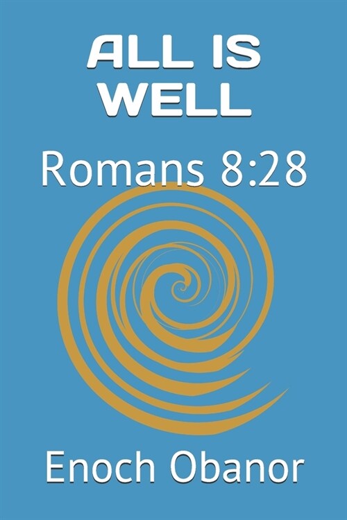 All Is Well: Romans 8:28 (Paperback)