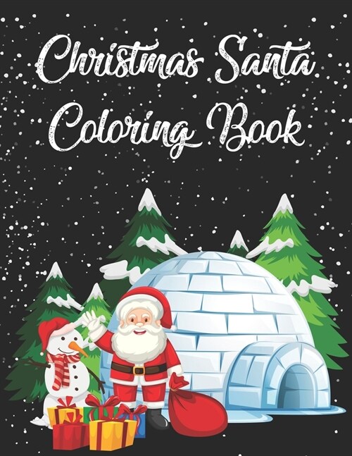 Christmas Santa Coloring Book: 40+ Christmas Page to Color Including Santa, Christmas Holiday Coloring Book for Children! (Paperback)