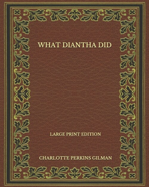 What Diantha Did - Large Print Edition (Paperback)