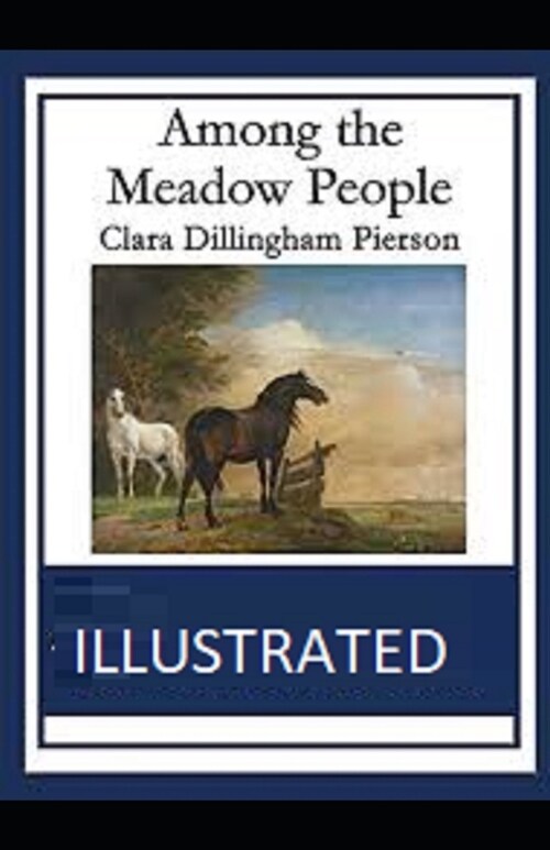 Among the Meadow People Illustrated (Paperback)