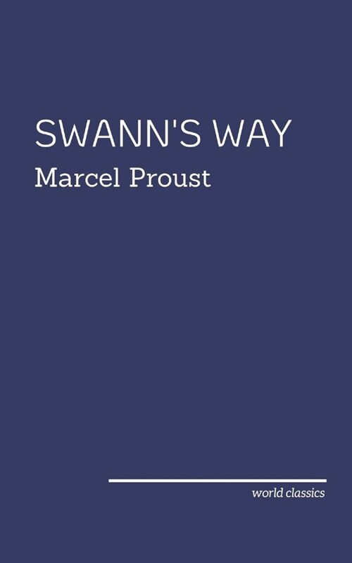 Swanns Way by Marcel Proust (Paperback)