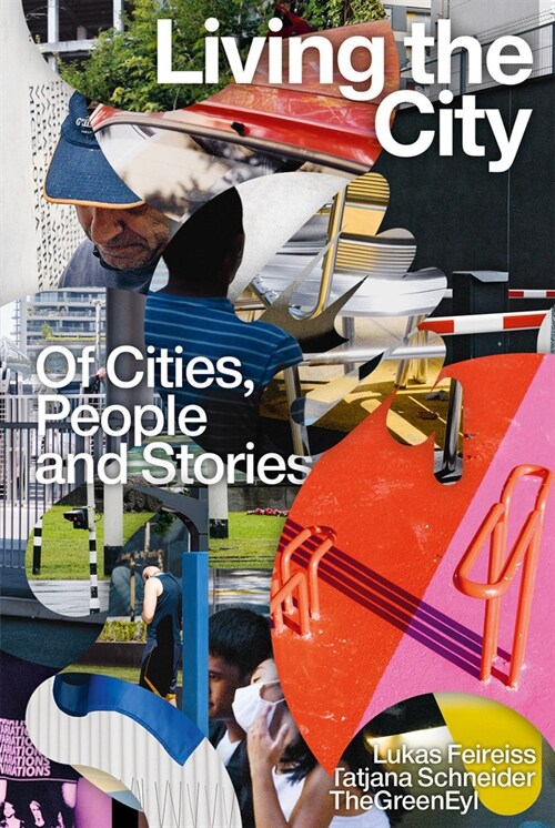 Living the City: Of Cities, People and Stories (Paperback)