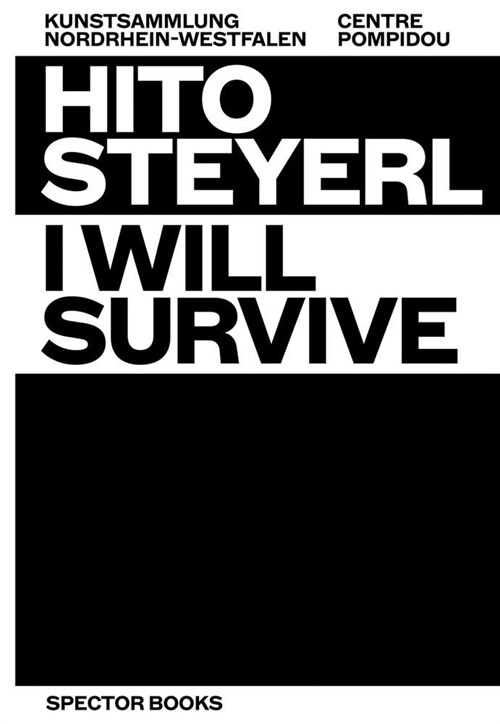 Hito Steyerl: I Will Survive (Paperback)