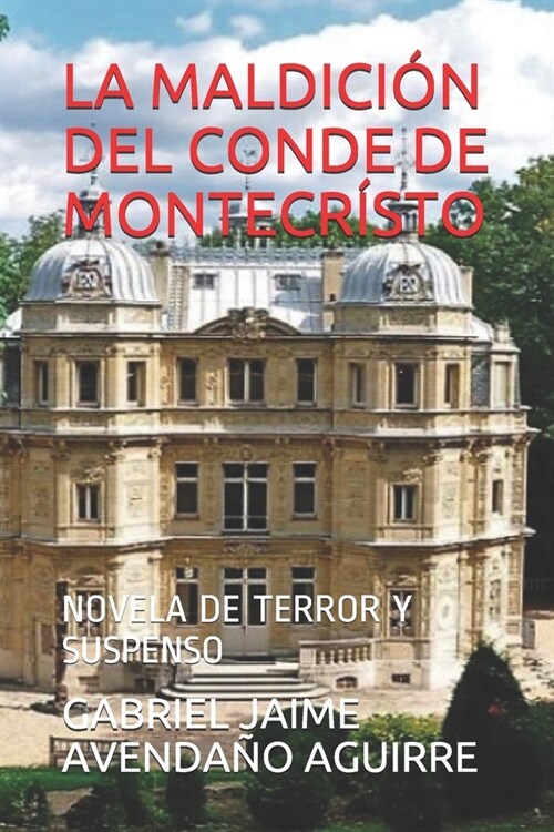 La Maldici? del Conde de Montecr?to: Novela de Terror Y Suspenso (Paperback)