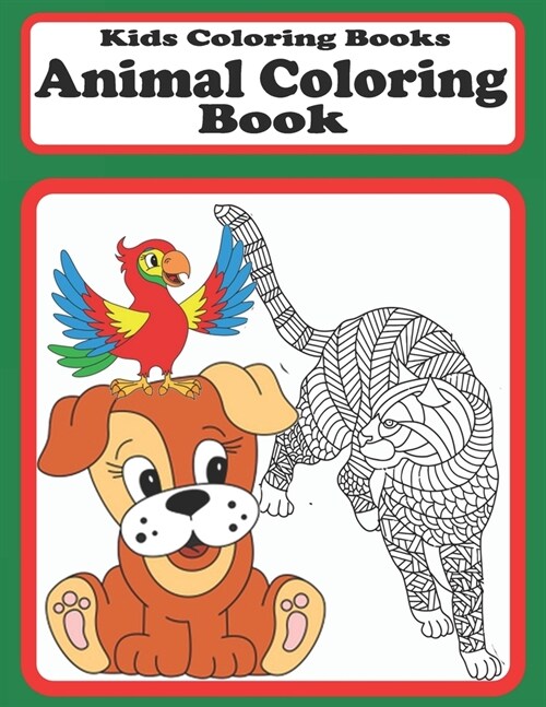 Kids Coloring Books Animal Coloring Book: For Kids Aged 3-8-Girls -Toddlers (Paperback)